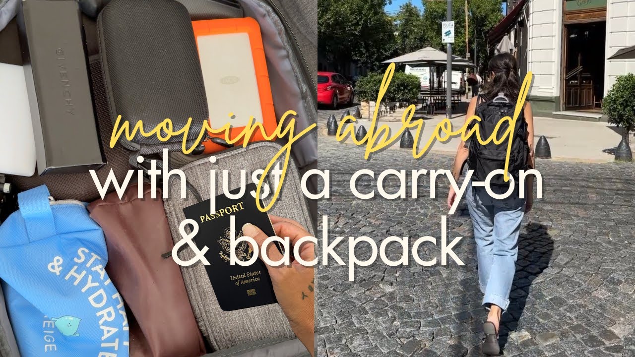 What I Packed Moving Abroad | Packing for 6 months in a carry-on and backpack