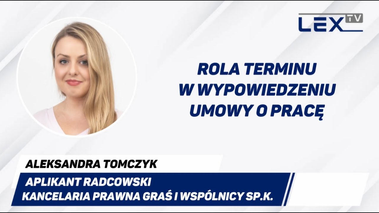 Rola terminu w wypowiedzeniu umowy o pracę | LEX TV