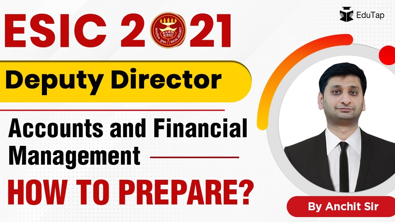 How to Prepare Accounts & Financial Management for ESIC Deputy Director 2021 | ESIC Recruitment 2021