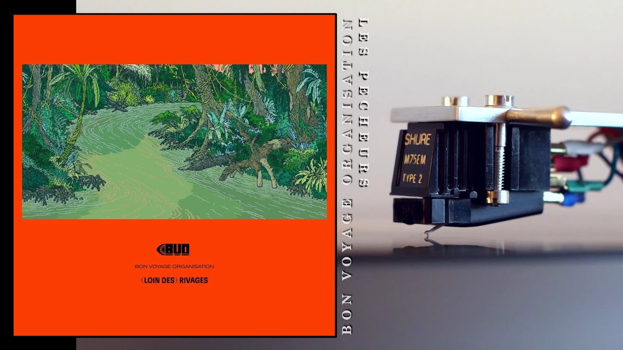 Bon Voyage Organisation ✧ Les Pêcheurs ✧ Vinyl