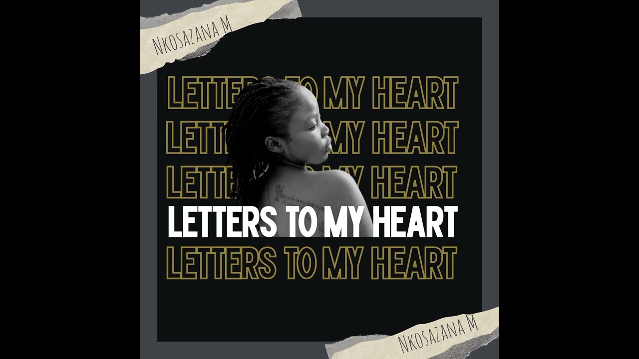 Letters to my heart || by @NkosazanaM