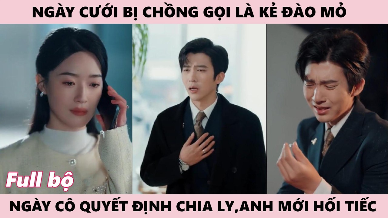 Ngày Cưới Bị Chồng Gọi Là “Đào Mỏ”, Ba Năm Anh Lạnh Nhạt, Cô Nhịn Nhục, Chia Ly Khiến Anh Hối Hận