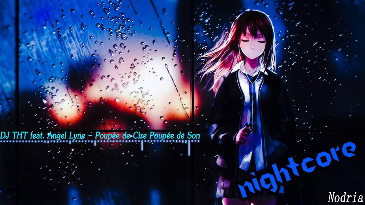 Nightcore : DJ THT feat Angel Lyne Poupée de Cire Poupée de Son