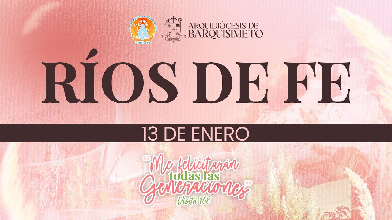 Ríos de Fe | 13 de Enero 2026 | Pueblo de Santa Rosa