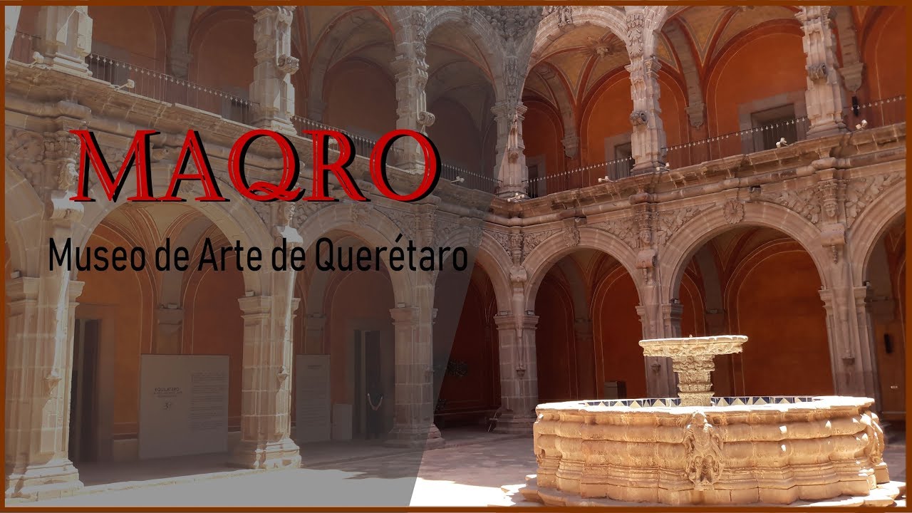Museo de Arte de Queretaro / MAQRO / Una joya del barroco que no puedes perderte