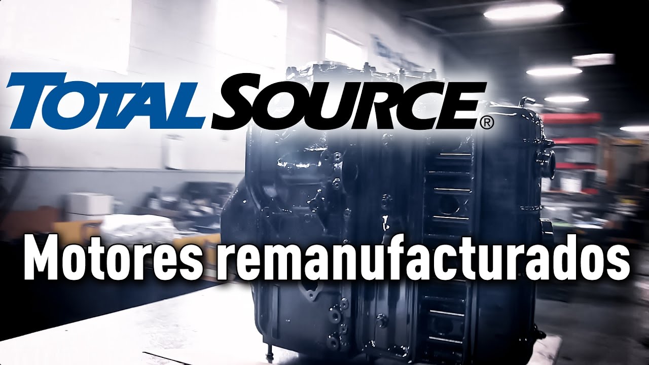 TotalSource: Motores remanufacturados