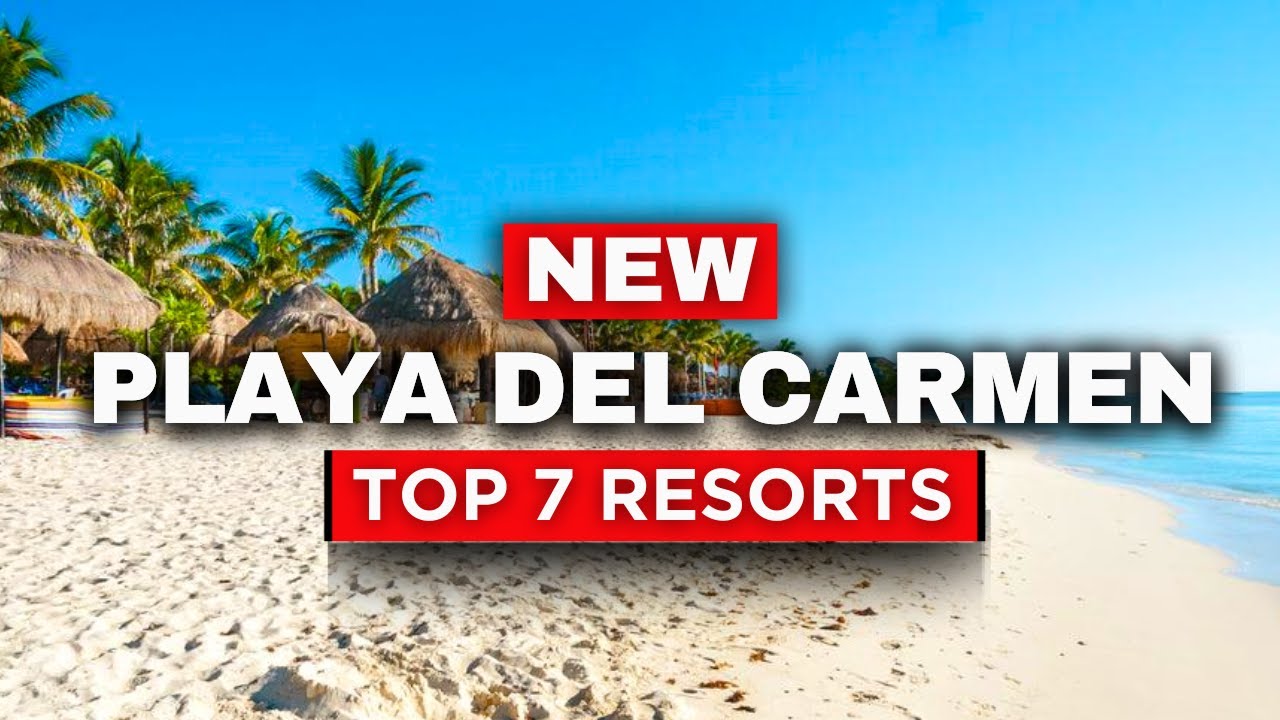 2025 EDITION | Top 7 BEST All-Inclusive Resorts in Playa del Carmen