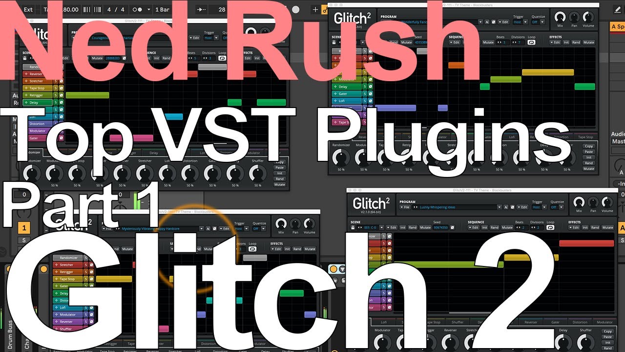 Top VST Plugins Part 1 - Glitch 2 - Ned Rush