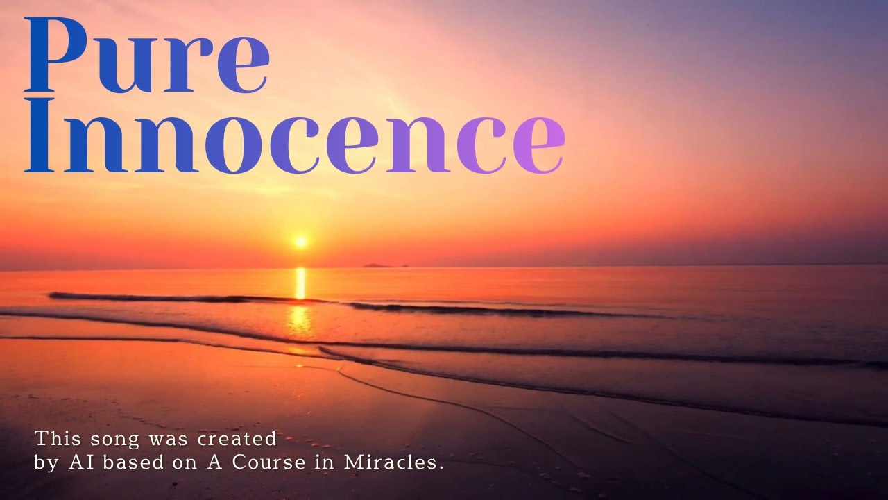 Pure Innocence｜#10 🎤ACIM J-POP こころのうた
