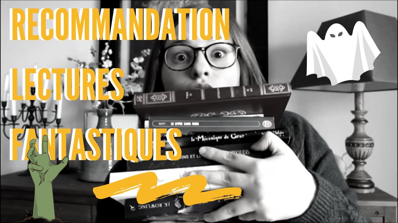 Recommandations Lectures | LE FANTASTIQUE