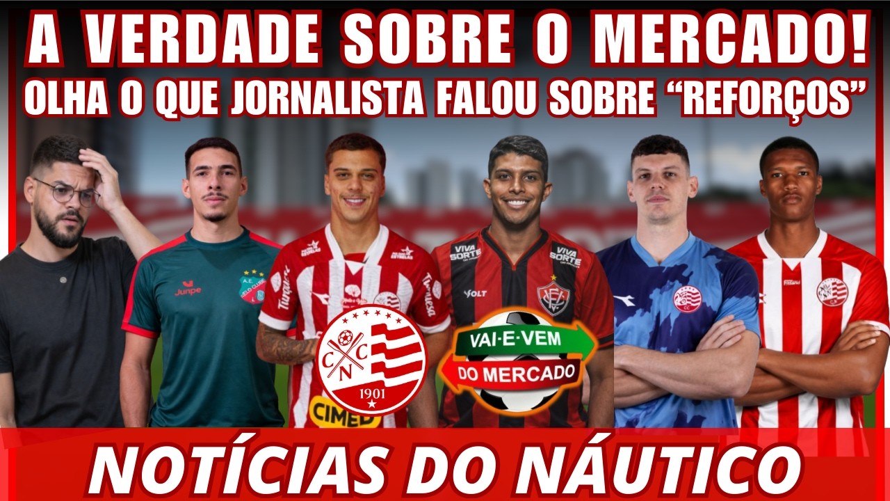 PREOCUPANTE! ESSA É A VERDADE SOBRE O MERCADO PARA A SÉRIE B! ÚLTIMAS NOTÍCIAS DO NÁUTICO