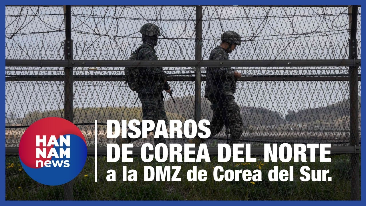 Disparos de Corea del Norte a la DMZ de Corea del Sur.