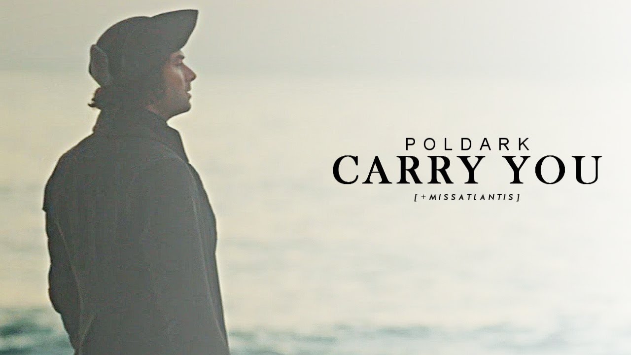 Poldark | Carry You (w/Sarah)