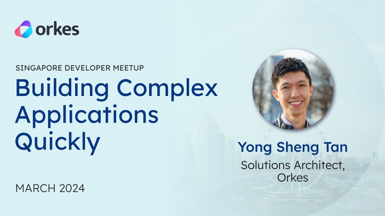 Building Complex Applications Quickly with Orkes Conductor | Singapore Meetup - Mar'24