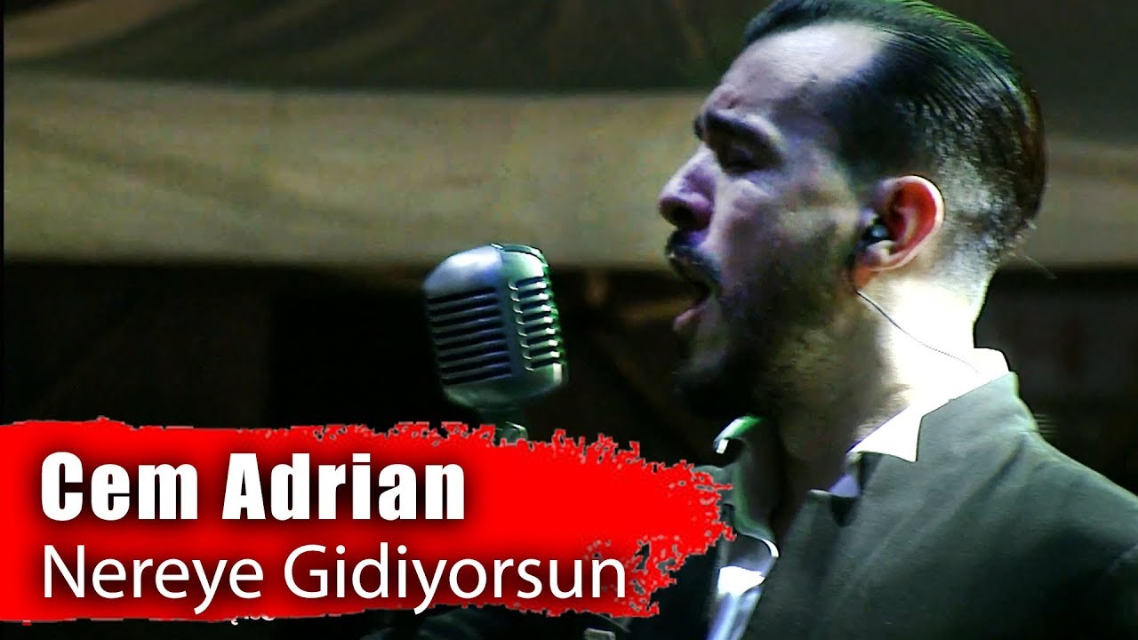 Cem Adrian - Nereye Gidiyorsun (Performance)