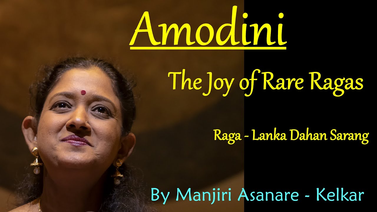 Amodini Raga Lanka Dahan Sarang By Manjiri Asanare Kelkar