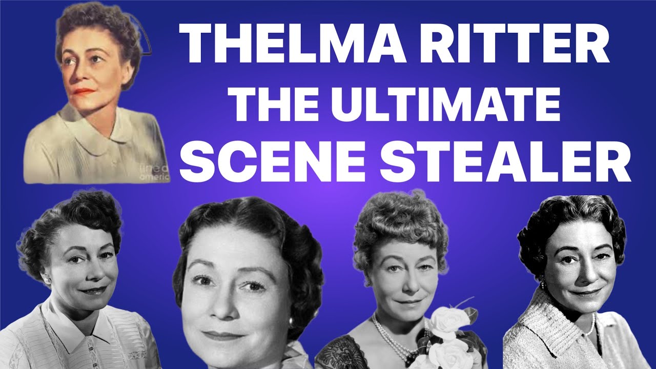 Thelma Ritter: The Ultimate Scene Stealer of Classic Cinema! (Revised & Expanded)🎬🌟
