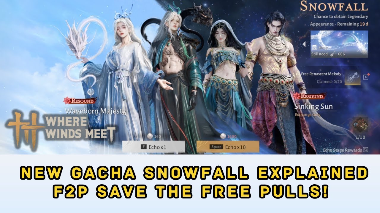 Where Winds Meet New Gacha Snowfall Explained, Cost & Advice for F2P Save the FREE Pulls