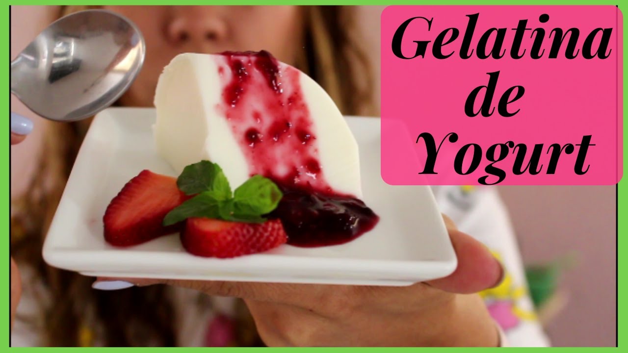 Gelatina de yogurt--- RECETA SÚPER FÁCIL