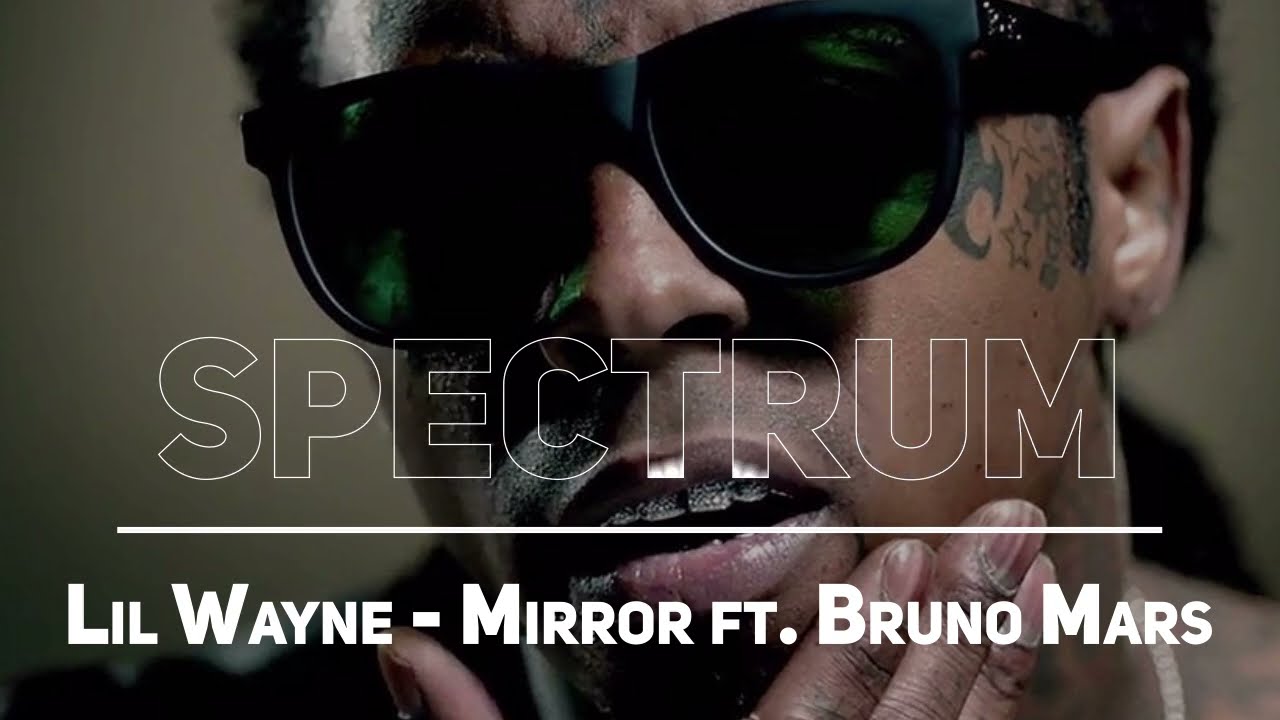 Lil Wayne - Mirror ft. Bruno Mars
