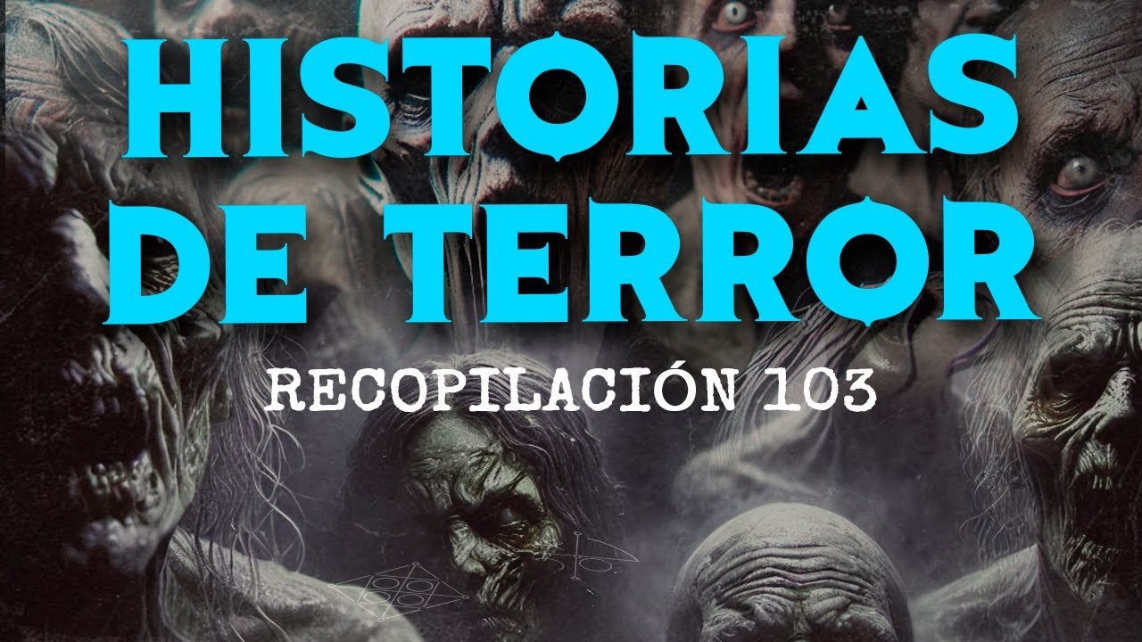 HISTORIAS DE TERROR VOL. 103 (Relatos De Horror)