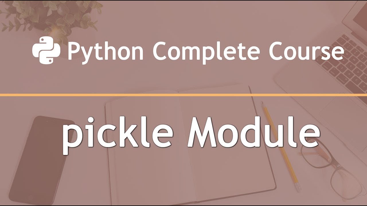 Pickle Module in Python