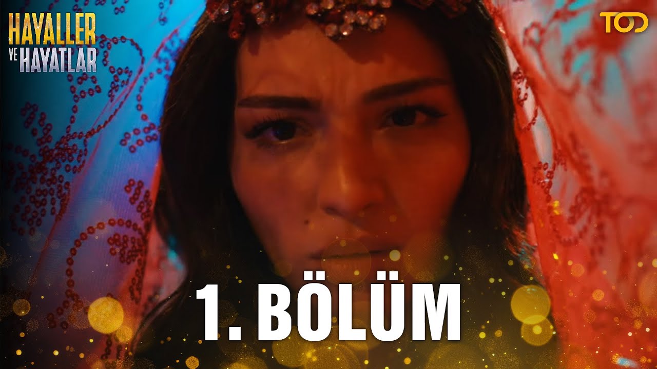 Hayaller ve Hayatlar 1. Bölüm - 