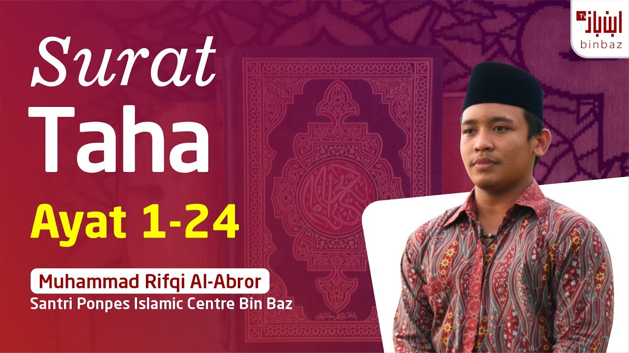 Bacaan Surat Taha Ayat 1-24 | Muhammad Rifqi Al Abror (Santri Ponpes Bin Baz)