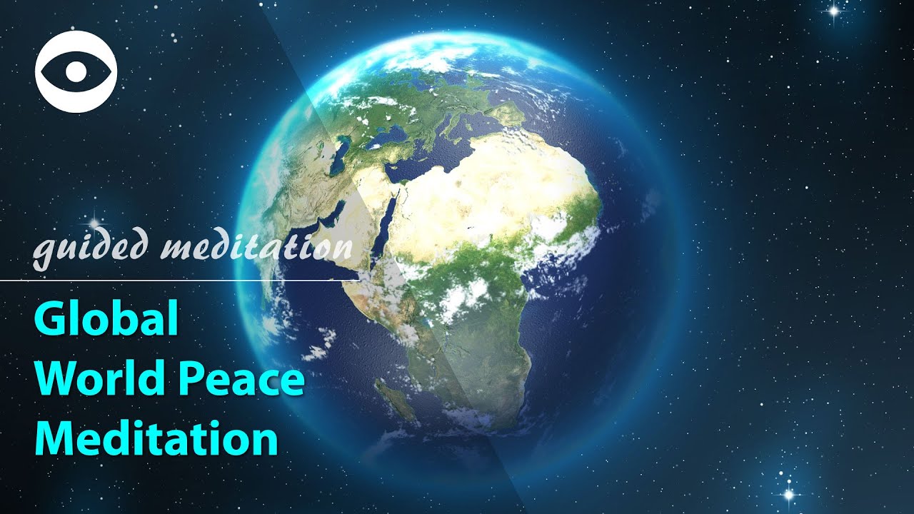 Global World Peace Meditation (guided meditation)