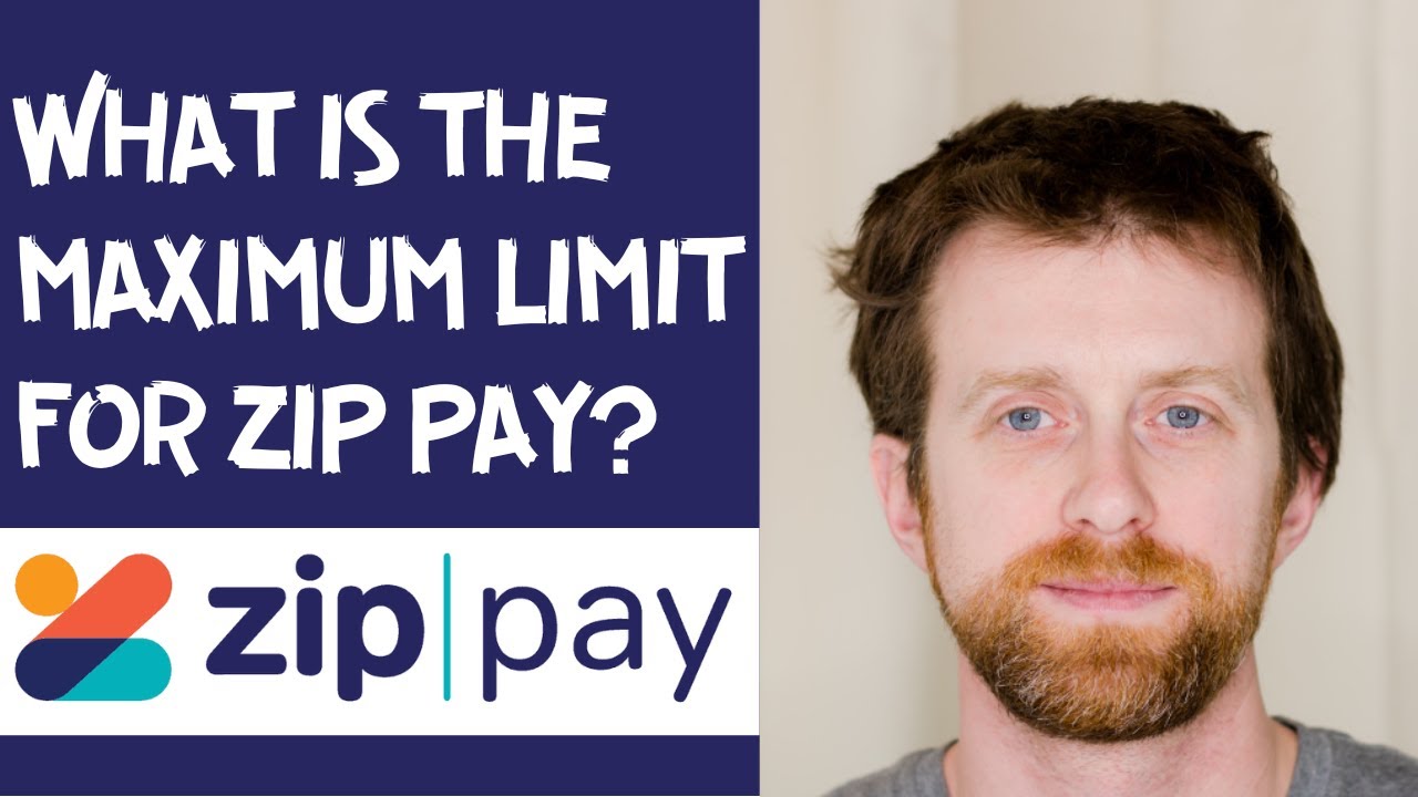 What is the maximum limit for Zip Pay?