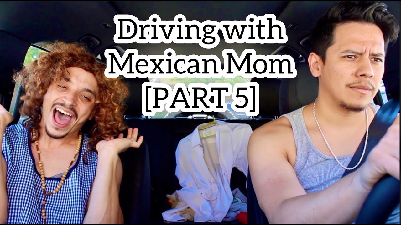 Driving with Mexican Mom [PART 5]