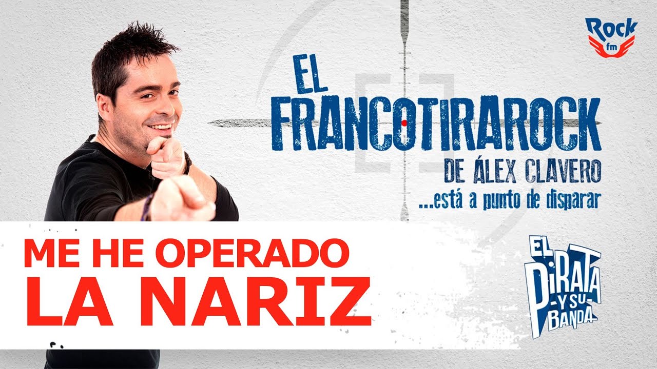 El Francotirarock y su operación de nariz: 