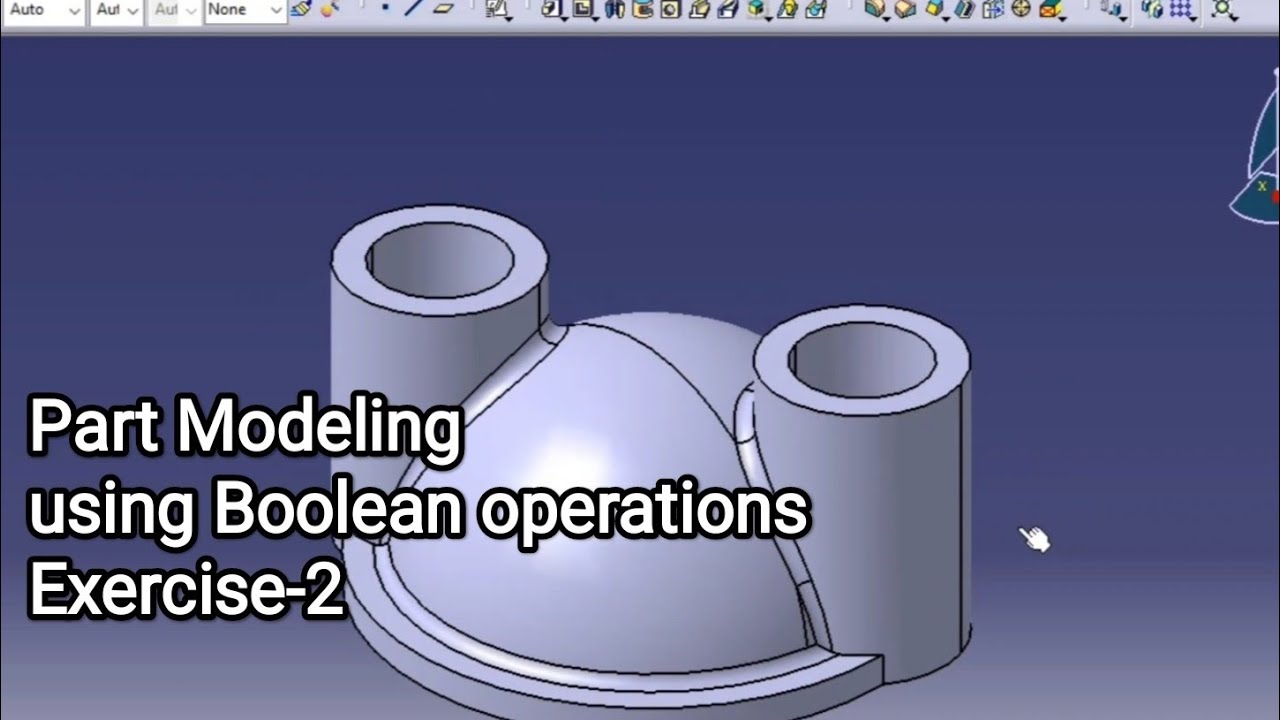 Part modeling using Boolean operations in Catia v5