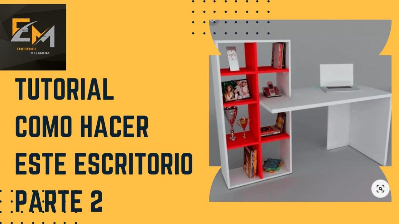 COMO HACER UN ESCRITORIO (PARTE 2)