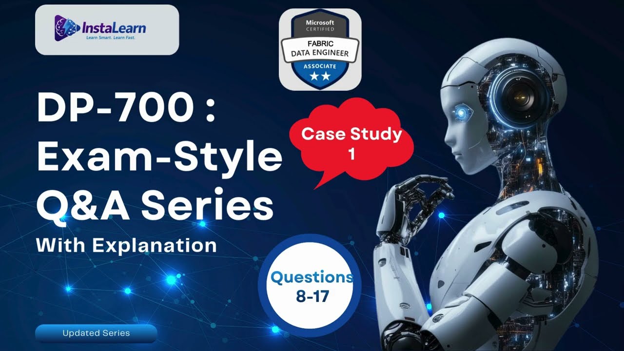 DP-700 Case Study 1 Explained | Microsoft Fabric Questions 8–17 (Must-Know Patterns!)