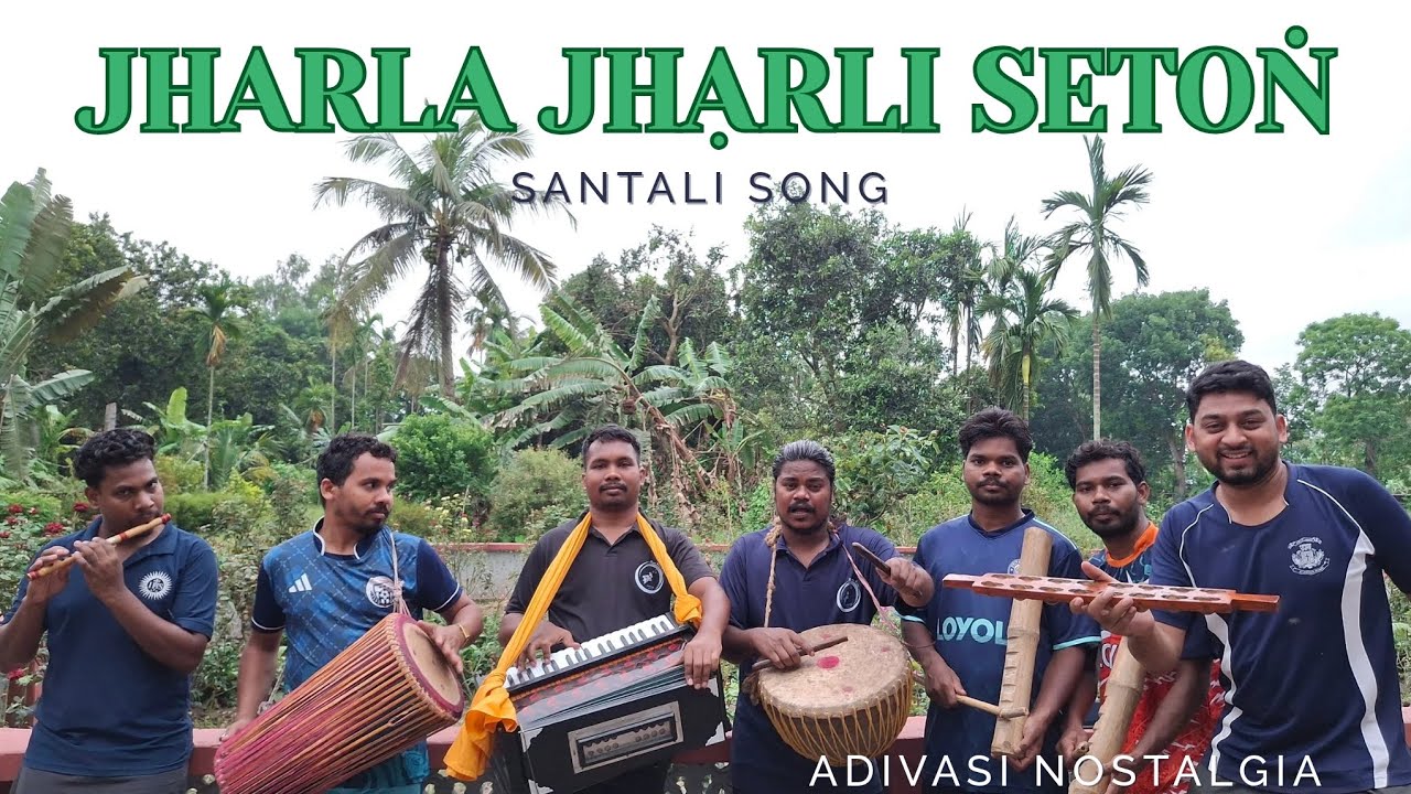 JHARLA JHẠRLI SETOṄ//SANTALI FOLK SONG