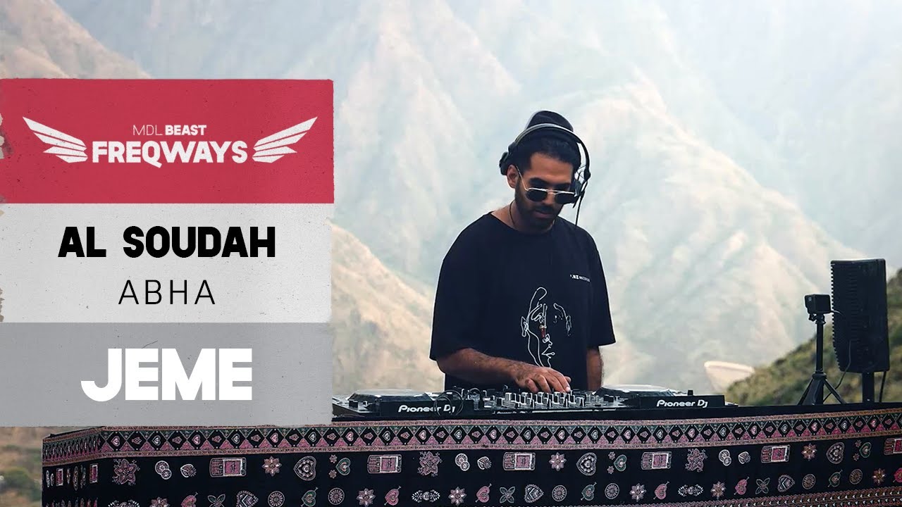 Moving Mountains on Jeme's Decks in Alsouda, Abha | Freqways Set