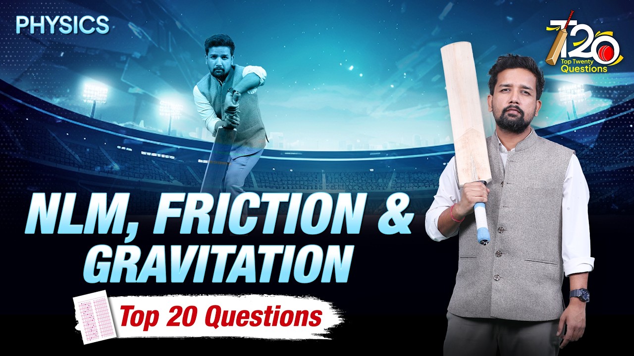 NLM, Friction & Gravitation: TOP 20 QUESTIONS for NEET 2026 | Physics by Rahul Jain Sir