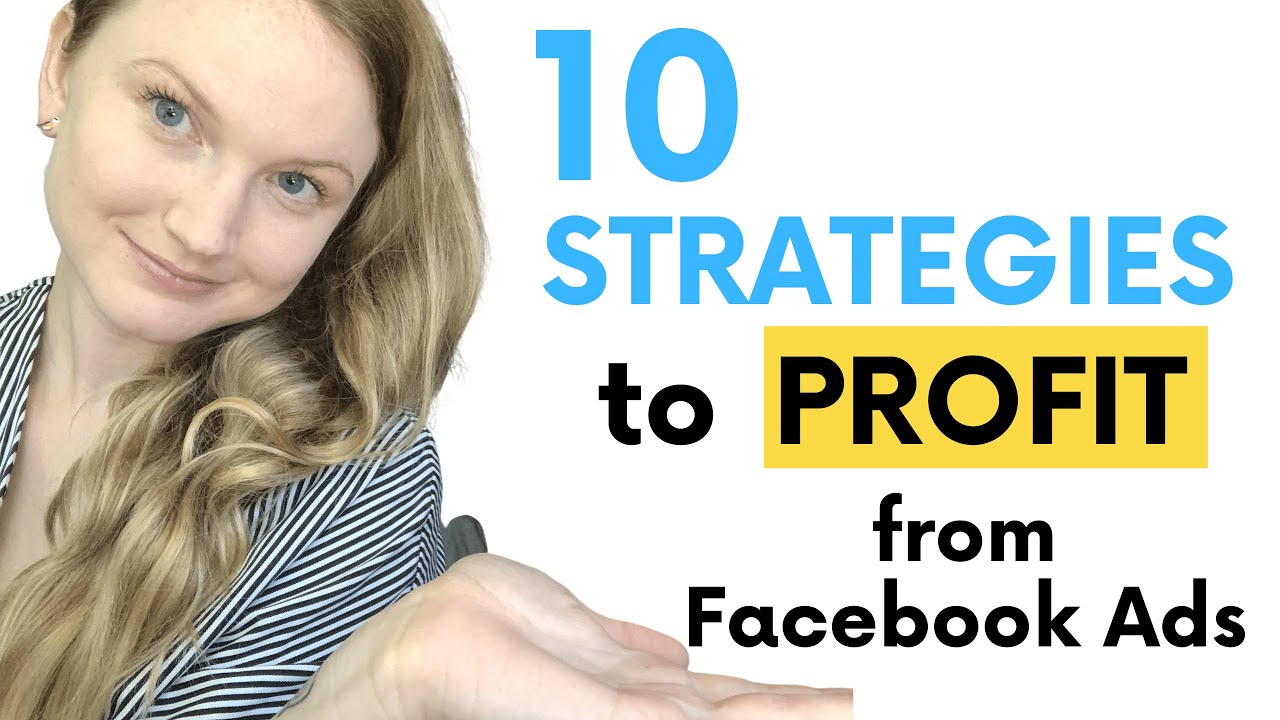 10 стратегий для получения прибыли от рекламы в Facebook // Стратегии рекламы в Facebook 2020 (чт...