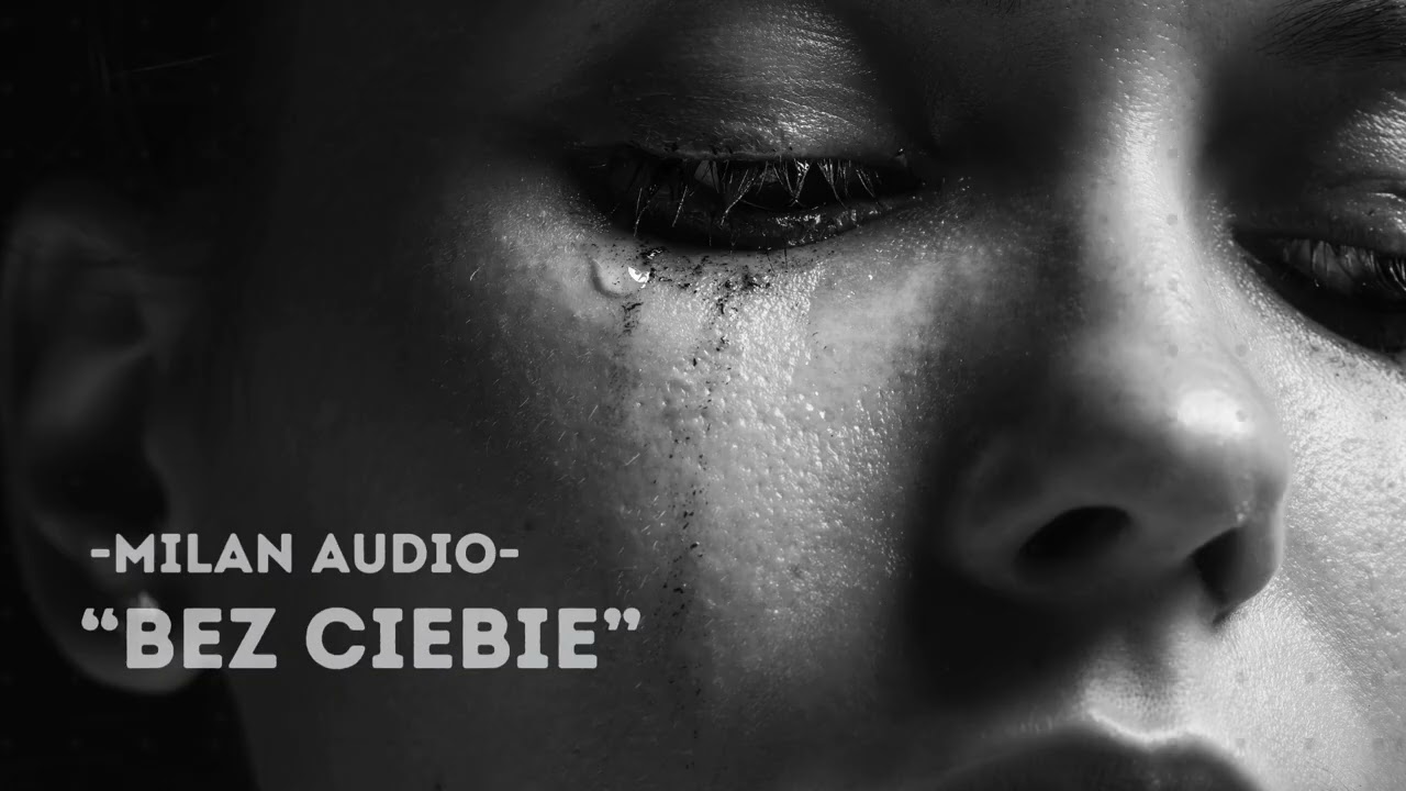 BEZ CIEBIE - MILAN AUDIO | poruszająca ballada o tęsknocie po śmierci