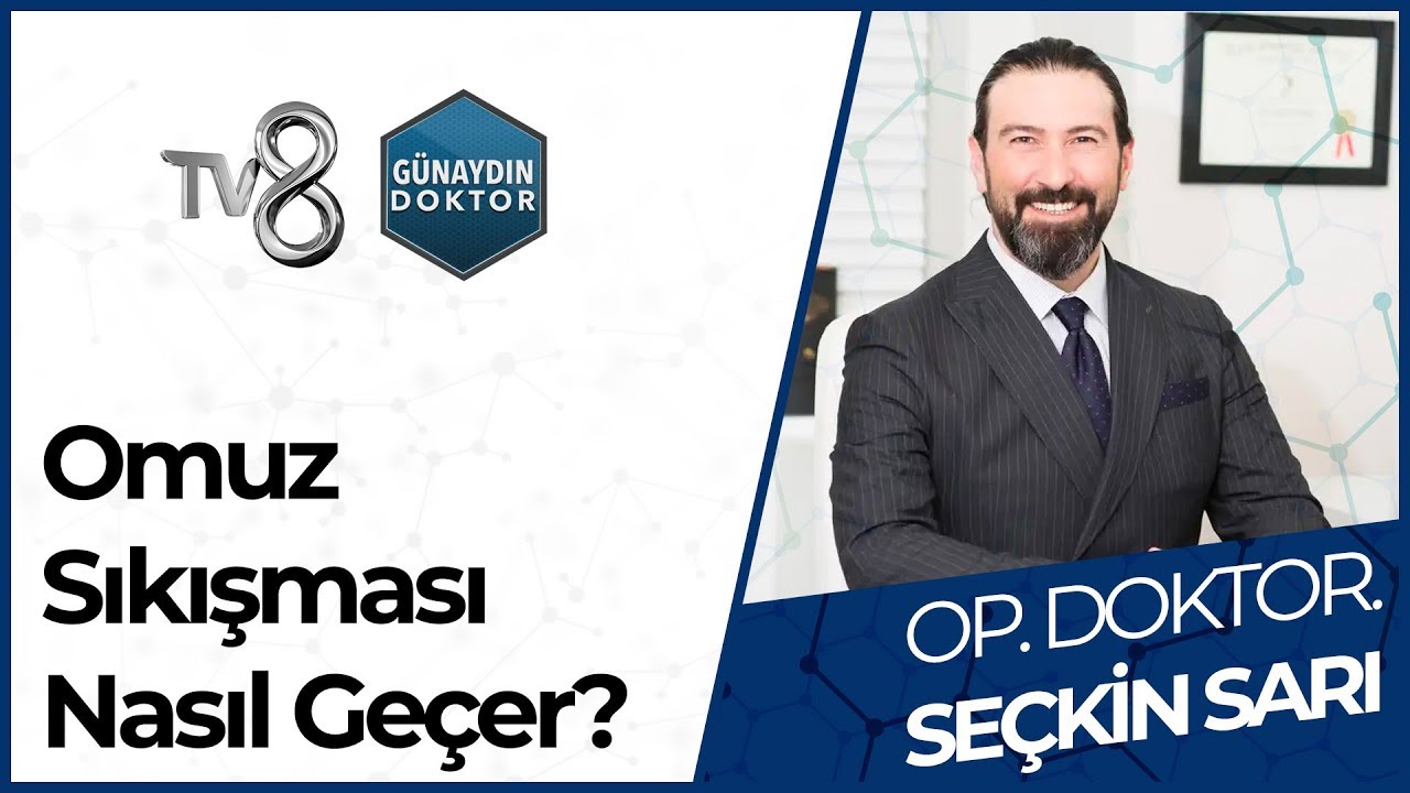 Omuz Sıkışması Nedir? Nasıl Geçer? Tedavi Yöntemleri Nelerdir?- OP. DR. Seçkin SARI
