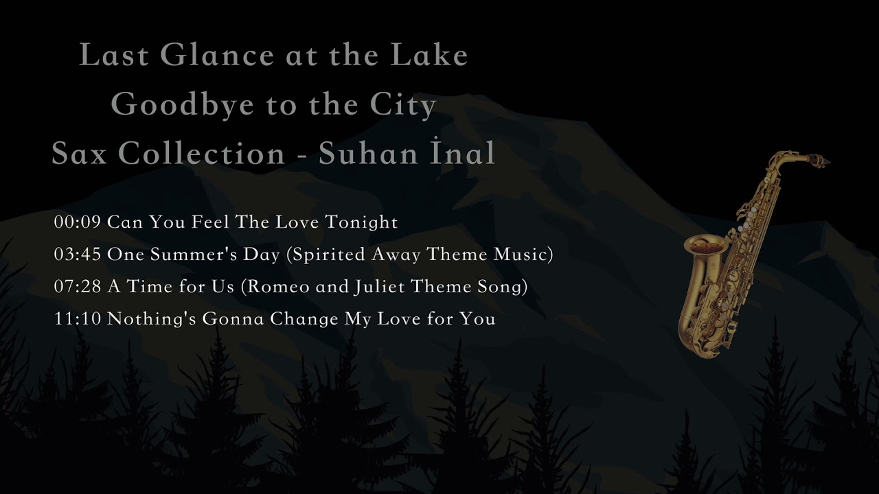 Last Glance at the Lake, Goodbye to the City Sax Collection / Göle son bakış, şehre veda