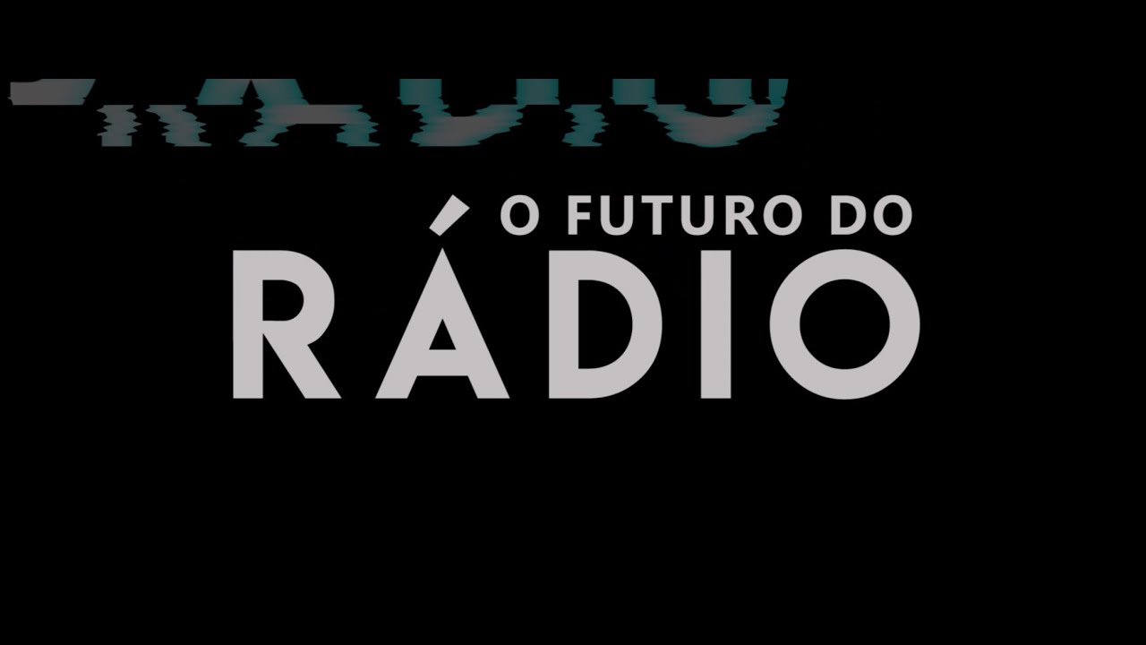 O FUTURO DO RÁDIO…