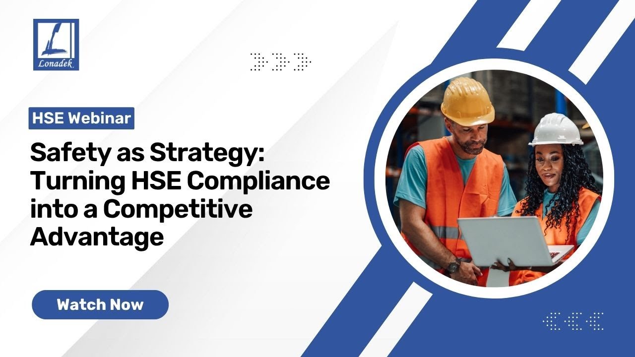 HSE Webinar| Safety as Strategy: Turning HSE Compliance into a Competitive Advantage