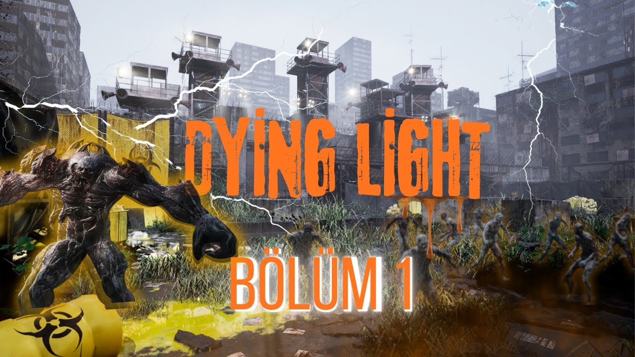 BAŞLIYORUZ | Dying Light | Bölüm 1