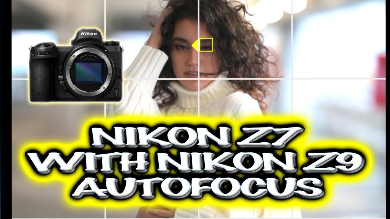 Nikon z7 with Nikon z9 Autofocus | Huge firmware update