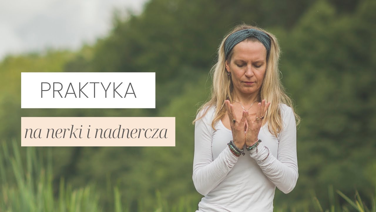 Krija na Stres | Wzmacniająca Nerki i Nadnercza | Praktyka Jogi Kundalini