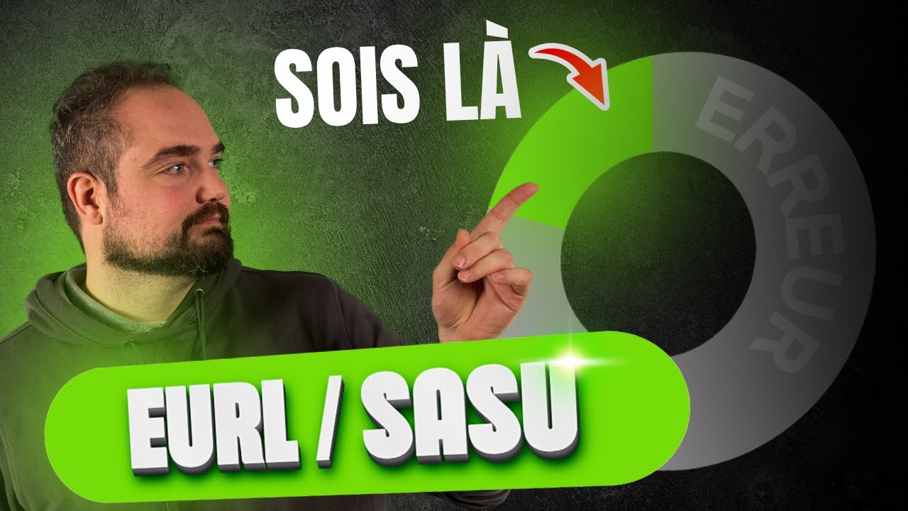 SASU ou EURL ? Ne fais pas cette erreur.