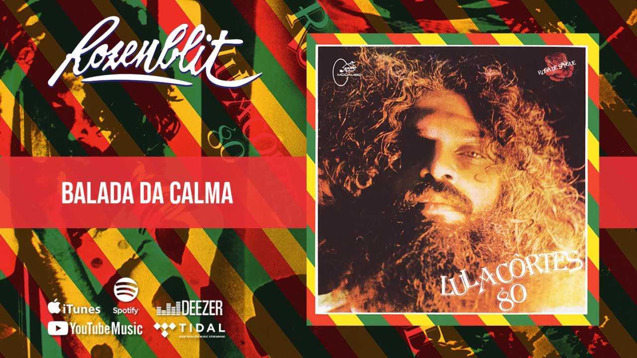 Lula Côrtes - Balada da Calma