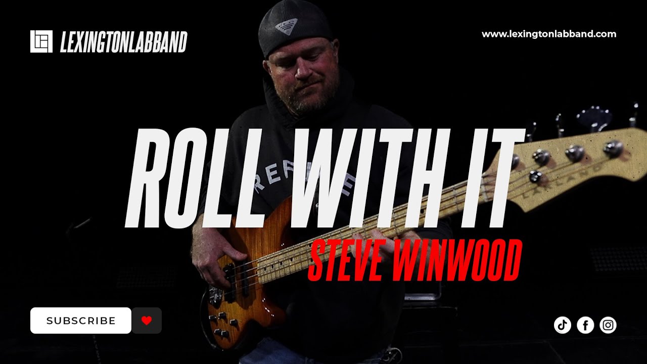 Roll With It (Steve Winwood) | Lexington Lab Band